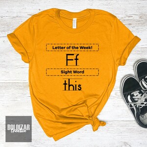 May include: A yellow t-shirt with the text "Letter of the Week!" and "Ff" in a box. Below that is a box with the text "Sight Word" and the word "this" written underneath.