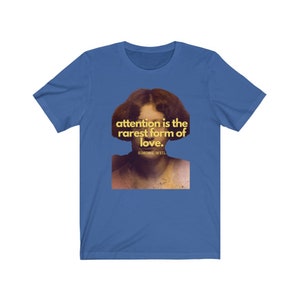 Simone Weil Attention T-Shirt - Inspirational Quote Shirt - Vintage Shirt