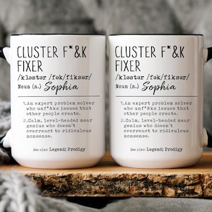 Coworker Mug, Cluster F*%k Fixer Mug, Definition mug, Boss gift, Co-worker gift, Friendsgiving, Coworker Gift, Gift for Problem Solver