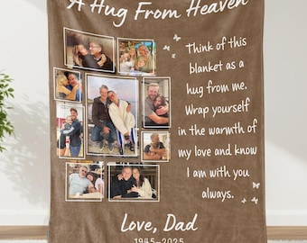 May include: A brown fleece blanket featuring a photo collage of various people, the text A Hug From Heaven, a memorial poem, the signature Love, Dad, and the years 1945-2025. The design includes small white butterfly graphics on the fabric surface.