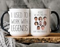 Custom Retirement Mug, I Used To Work With Legend Mug, Coworker Retirement Leaving Coffee Mug, Going Away Gift For Coworker, retirement gift