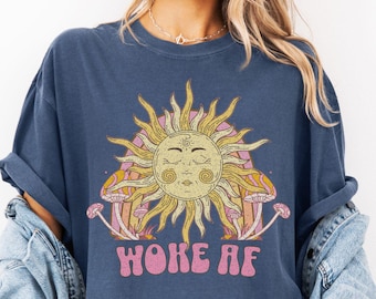 Woke AF Comfort Colors® T-Shirt, Be Woke, Liberal AF, Hippie Shirts