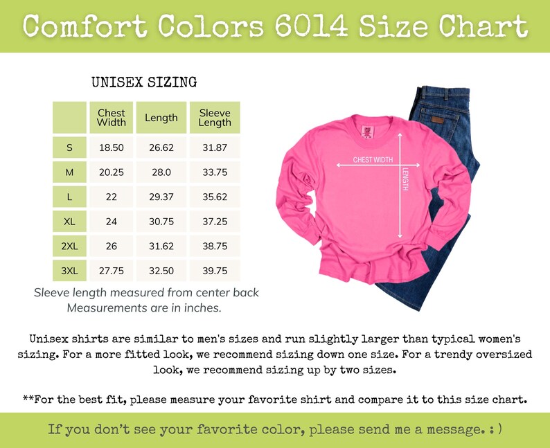 May include: A pink long-sleeve Comfort Colors shirt with a size chart. The chart displays chest width, length, and sleeve length measurements in inches for sizes S to 3XL. The text reads "UNISEX SIZING" and "Comfort Colors 6014 Size Chart."