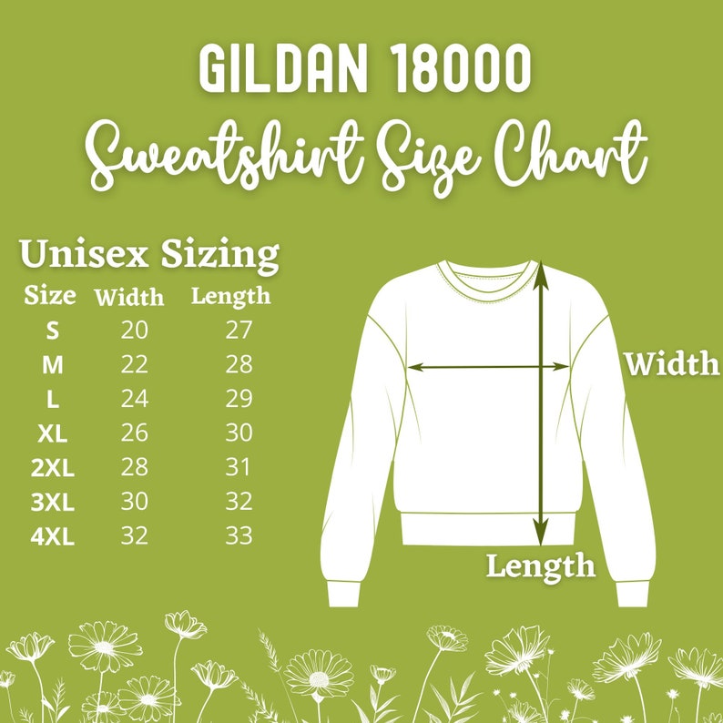 May include: A green chart with white text displays the Gildan 18000 sweatshirt size chart. The chart shows unisex sizing, with measurements in inches for width and length, ranging from size S to 4XL. A white sweatshirt graphic is superimposed on the chart.