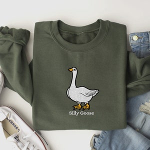 Embroidered Silly Goose Sweatshirt, Funny Embroidered Sweatshirt, Embroidered Shirt, Embroidered Hoodie, Embroidered Gifts, Duck Sweatshirt