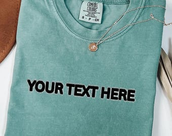 Custom Embroidered Shirt | Personalised Text Shirt | Comfort Colors Tee | Custom Name Shirt | Minimalist Embroidery Tee | Personalised Gift