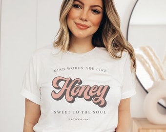 Women's 'Kind Words Are Like Honey' Proverb T-Shirt