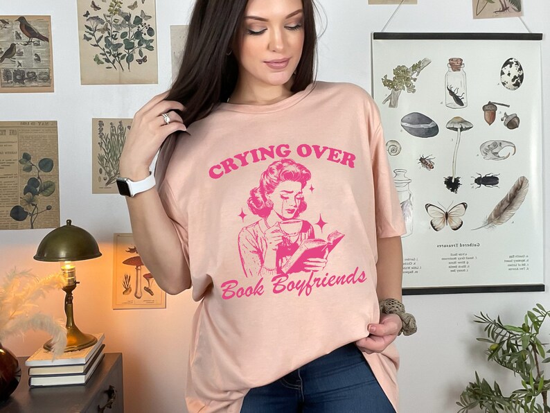 Crying Over Book Boyfriends Shirt | Funny Book Lover Tee | Book Girl Shirt | Bookish Shirt | Gifts For Readers image 4