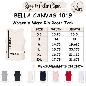 May include: Cream-colored Bella Canvas 1019 Women's Micro Rib Racer Tank. The size chart shows measurements in inches, with widths ranging from 13.25 to 17.75 inches and lengths from 18.5 to 21.875 inches. Seven color options are displayed.
