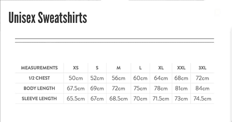 May include: Unisex sweatshirt size chart with measurements in centimeters for half chest, body length, and sleeve length. Sizes range from XS to 3XL.