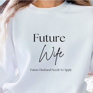 Wifey Shirt Future Wife Shirt Future Husband needs to Apply image 1