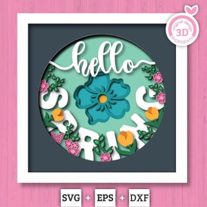 Hello Spring with Flowers - 3D Shadow Box Layered SVG DXF EPS (Cutting Files)