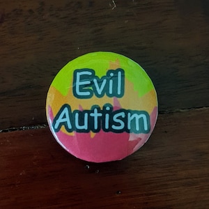 Autism Pride For When You're Evil