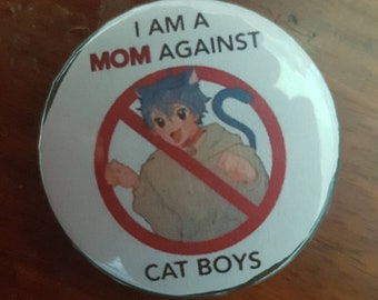 I am a Mom against Catboys Pin