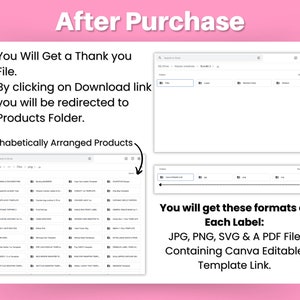 May include: A screenshot of a computer screen showing a Google Drive folder with a list of files. The files are organized alphabetically and include various types of digital files, such as JPG, PNG, SVG, and PDF. The text on the screen says "You will get these formats of Each Label: JPG, PNG, SVG & A PDF File Containing Canva Editable Template Link."