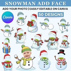 May include: A digital design featuring various snowman illustrations with spaces for adding a photo. The text reads "SNOWMAN ADD FACE" and "ADD YOUR PHOTO | EASILY EDITABLE ON CANVA". There are 50 designs available.