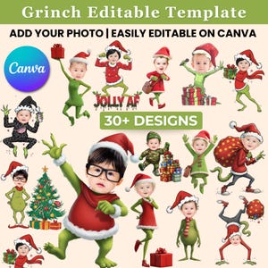 May include: A digital template with Grinch-themed designs, featuring children in Santa hats and Grinch costumes. The text reads "Grinch Editable Template" and "Add Your Photo | Easily Editable on Canva". Includes the Canva logo and the text "30+ Designs".