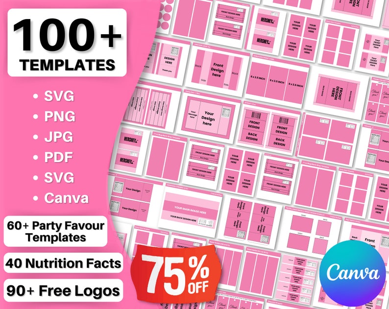 May include: Pink and white digital graphic design templates for Canva. The image shows a variety of templates for party favors, nutrition facts, and logos. The text "100+ Templates" is at the top of the image. The text "75% Off" is in a red circle at the bottom of the image.