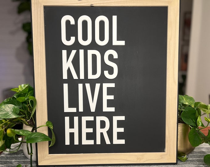 Cool Kids Live Here sign