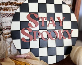 Stay Spooky sign