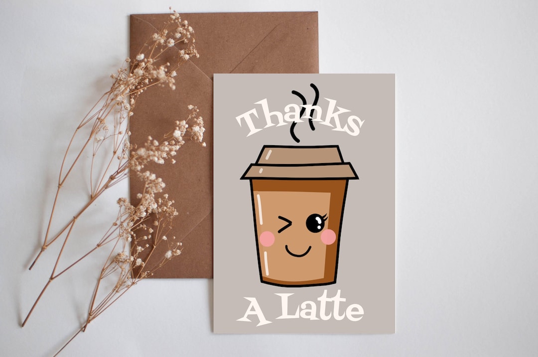 Coffee Thanks a Latte Thank You Card Template, Coffee Cup Thank You