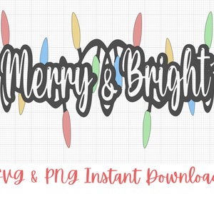 Merry and Bright SVG, Christmas SVG, Christmas Lights SVG - pliki do natychmiastowego pobrania w formacie svg i png