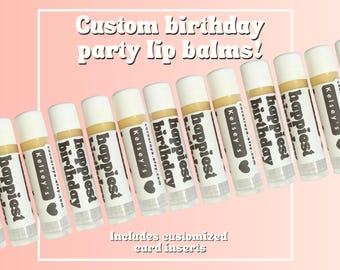 Custom Birthday Party Lip Balms | Personalized Guest Favors, Handcrafted Treats