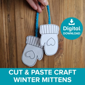 May include: Printable winter mitten craft for kids. Cut and paste craft activity with two mittens with hearts on them.  Digital download.