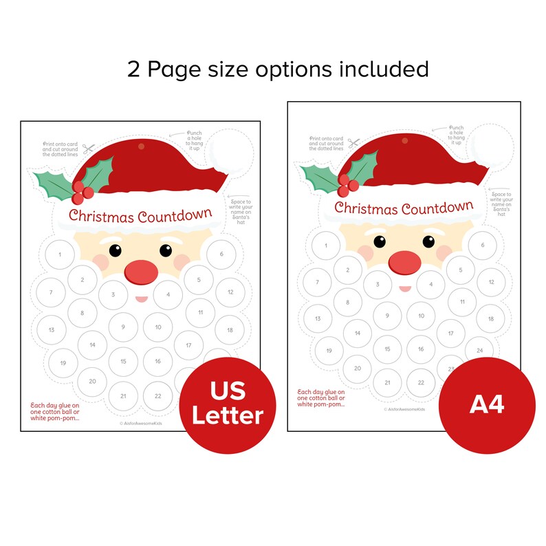 May include: Christmas Countdown printable featuring Santa Claus design. Includes two size options: US Letter and A4. Each day, glue a cotton ball or white pom-pom onto the numbered circles. The design includes space to write a name on Santa's hat.