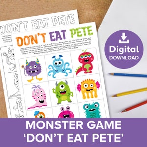 May include: A printable game board with the title "Don't Eat Pete" featuring nine colorful monster illustrations. The game instructions are printed on the board.