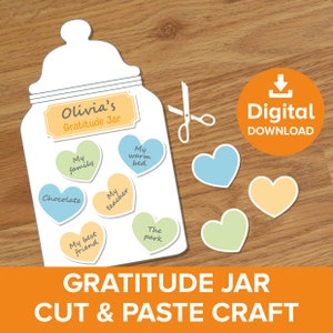 Può includere: Un'attività di artigianato di barattolo di gratitudine stampabile per bambini. La stampabile presenta un barattolo con un'etichetta che dice "Olivia's Gratitude Jar". Ci sono diversi ritagli a forma di cuore con frasi come "La mia famiglia", "Il mio letto caldo", "Cioccolato", "Il mio insegnante", "Il mio migliore amico", e "Il parco".