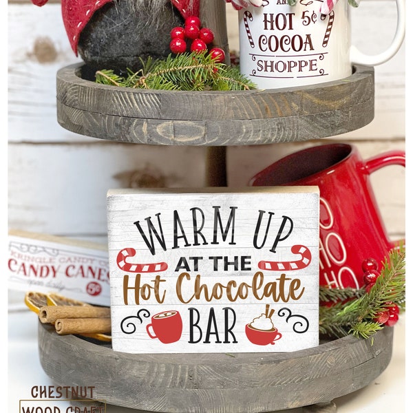 Warm up at the Hot chocolate bar sign Christmas/Winter Home Tiered tray decor Hot cocoa bar/Hot chocolate station