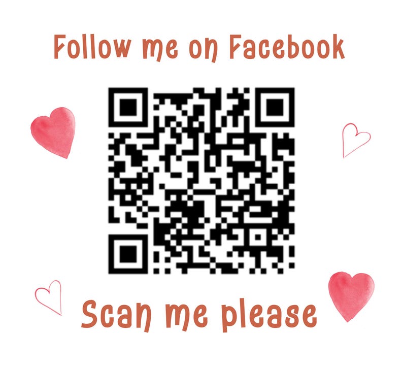 May include: A white background with a black QR code, the text "Follow me on Facebook" and "Scan me please" in reddish-brown. Scattered around are watercolor hearts in red and pink.