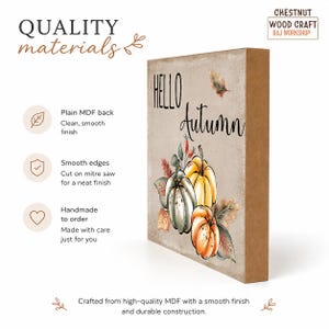 Hello Autumn Wooden Sign | Autumn Farmhouse Decor | Rustic Freestanding MDF Shelf Sitter | Handmade Fall Home Decoration image 4