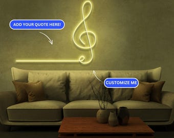 May include: A yellow neon sign shaped like a treble clef, mounted on a wall above a beige couch. The sign is illuminated and casts a warm glow on the surrounding area. The text "ADD YOUR QUOTE HERE!" and "CUSTOMIZE ME" are visible on the image.