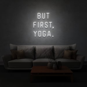 But First Yoga Neon Sign for gym, studio, home, bar, restaurant, office living room