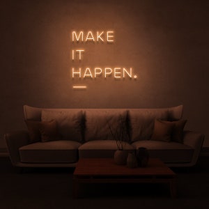 Make it happen inspirational Neon Sign for studio, gym, home, bar, cafe, restaurant, office living room