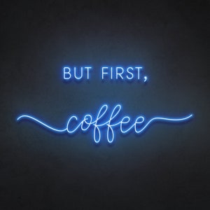 Maar First Coffee Neon Sign voor cafe, studio, huis, bar, restaurant, kantoor woonkamer