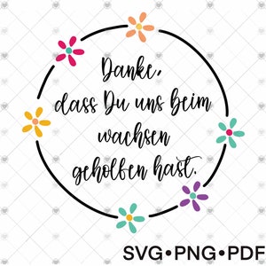 Svg Plotterdatei Danke, dass du uns beim Wachsen geholfen hast Blumenkranz