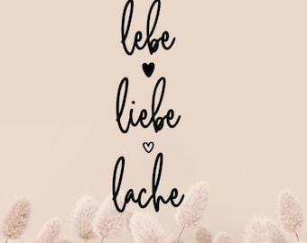 Lebe, Liebe, Lache – Vinyl Aufkleber, Fensterbild,  Sticker für Wand, Fenster und Spiegel,  Boho Deko, Autoaufkleber