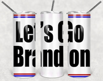 Let's Go Brandon Red White and Blue  Tumbler digital download sublimation file