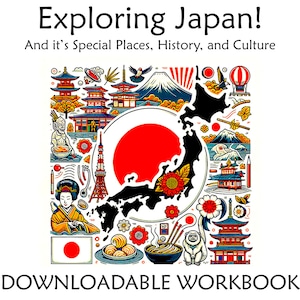 May include: A colorful illustration of Japan with iconic landmarks, including Mount Fuji, a red rising sun, and traditional pagodas. The text "Exploring Japan! And it's Special Places, History, and Culture" is at the top of the image. The text "DOWNLOADABLE WORKBOOK" is at the bottom of the image.