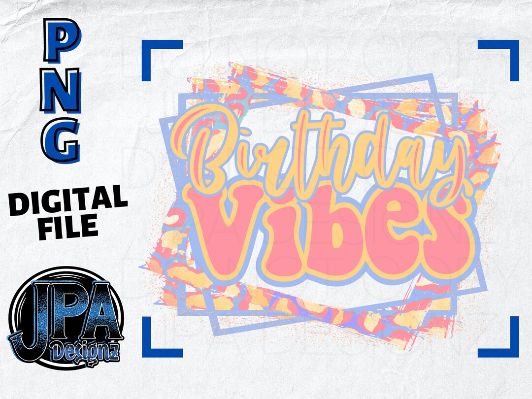 Birthday Vibes Png Birthday Vibes PNG Birthday Queen - Etsy