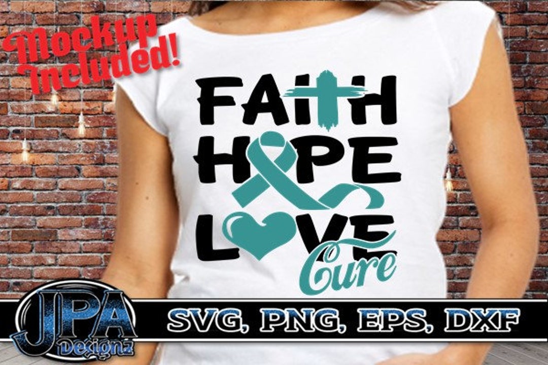 Faith Hope Love Cure Svg Digital Download PNG Teal Cancer - Etsy