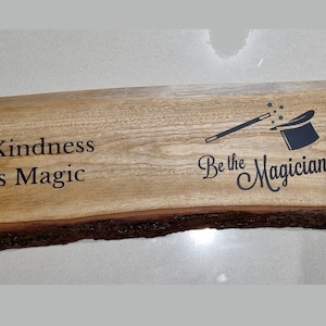Kindness is Magic - BE THE MAGICIAN - unique charcuterie board - camphor laurel - timber & resin 0059