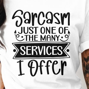 Camiseta divertida de servicios de sarcasmo: regalo sarcástico para un amigo