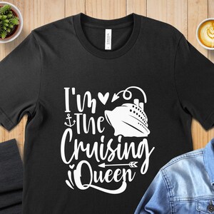 I&#39;m The Cruising Queen T-Shirt, Cruise Vacation Tee, Funny Cruise Shirt, Cruise Ship Lover Gift, Nautical Theme T-Shirt