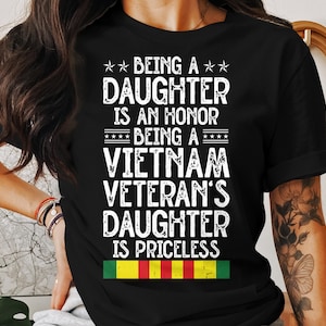 Vietnam Veteran&#39;s Daughter T-Shirt: Proud Daughter Gift