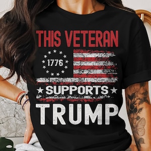 Patriotic Veteran Supports Trump T-Shirt: 1776 Flag Tee