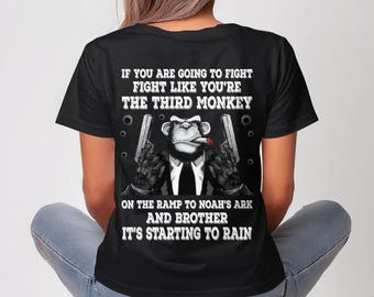 Fight Like A Third Monkey T-Shirt, Image on Back, Funny Inspirational Quote, On The Ramp To Noah&#39;s Ark, Perfect Gift Idea